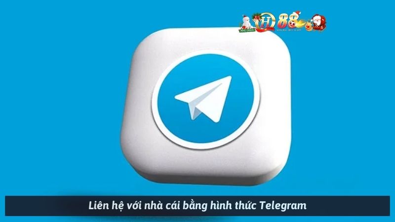 Liên hệ với nhà cái bằng hình thức Telegram